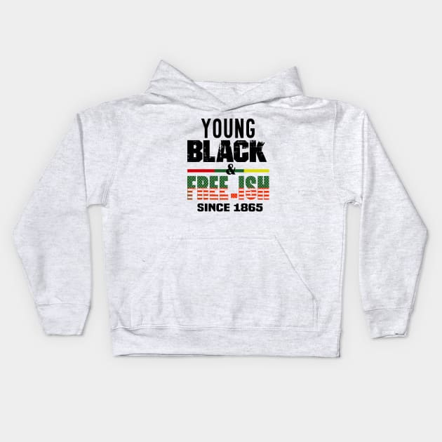 young black and free-ish since 1865..black pride Kids Hoodie by DODG99